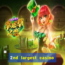 2nd largest casino in the world